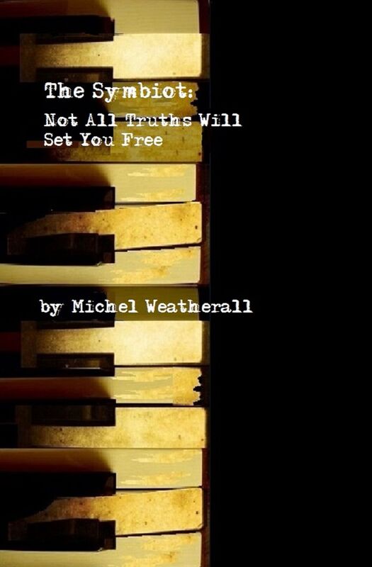 The Symbiot: Not All Truths Will Set You Free
