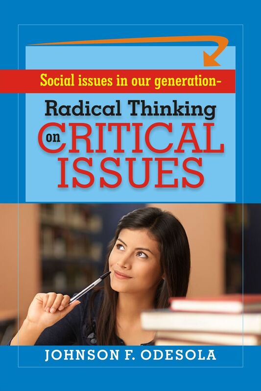 Radical Thinking On Critical Issues In Our Generation