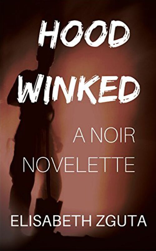 Hoodwinked: A Noir Novelette