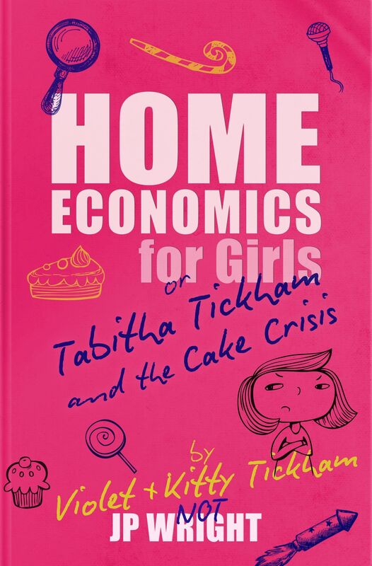 Home Economics for Girls or Tabitha Tickham and the Cake Crisis