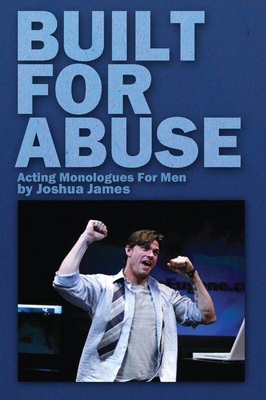 Built For Abuse: Acting Monologues For Men