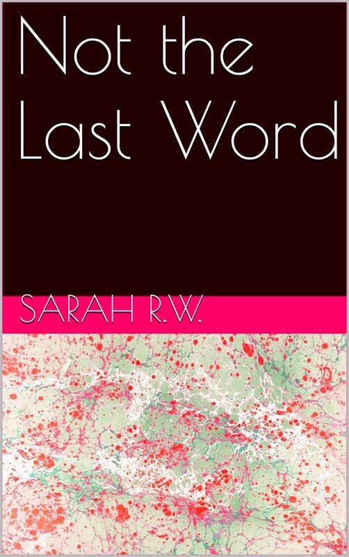 Not the Last Word
