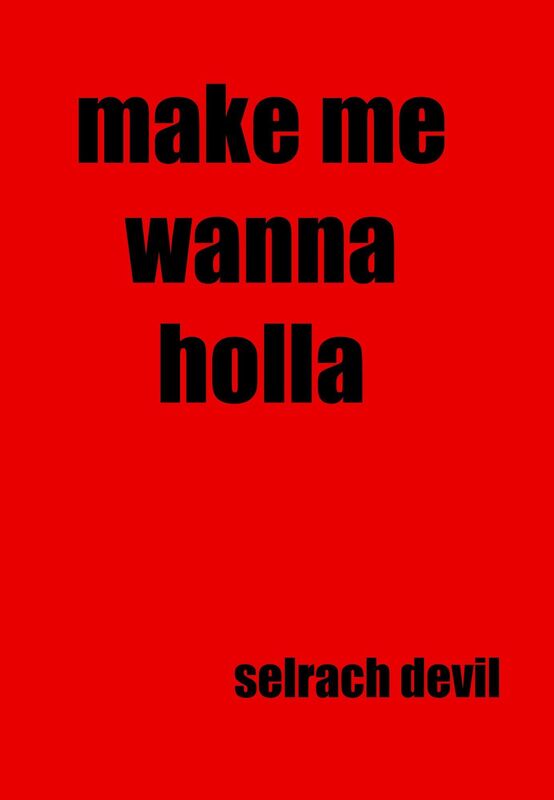Make Me Wanna Holla