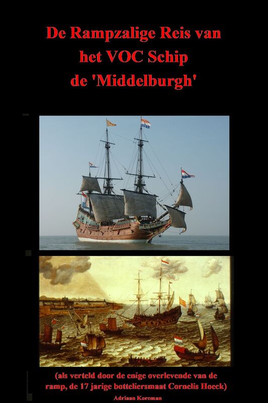 De rampzalige reis van het VOC schip de "Middelburgh"