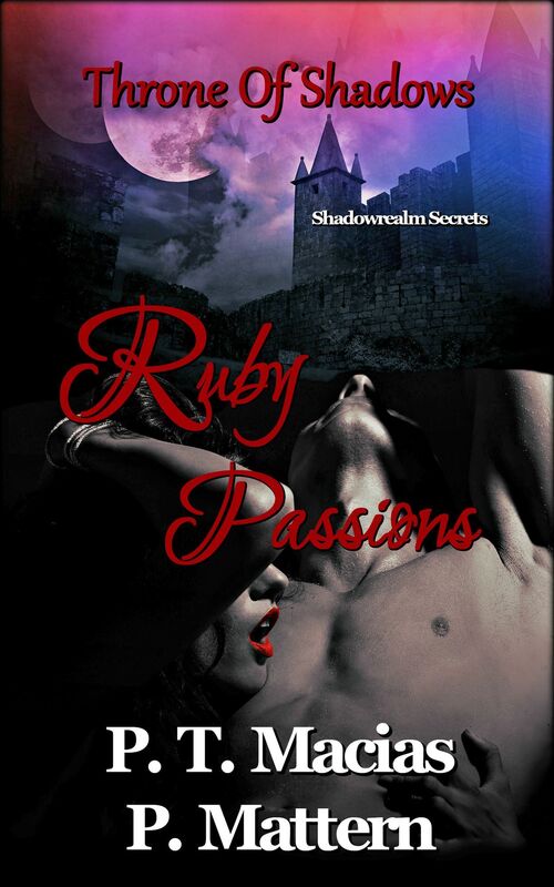 Ruby Passions,Throne Of Shadows, Shadowrealm Secrets