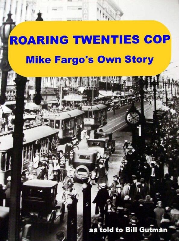 Roaring Twenties Cop, Mike Fargo's Own Story