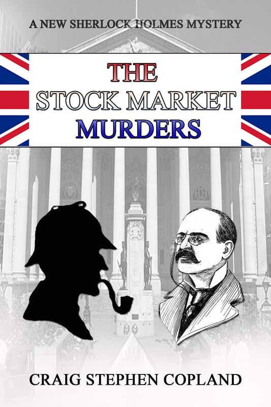 The Stock Market Murders: A New Sherlock Holmes Mystery