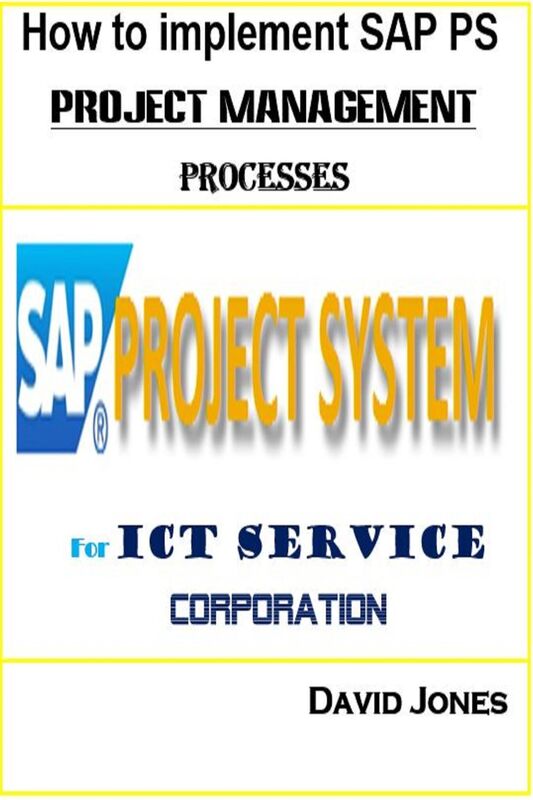 How to Implement SAP PS- Project Management Processes for ICT service Corporation