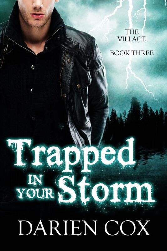 Trapped in Your Storm: The Village - Book Three