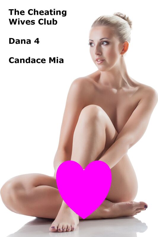 The Cheating Wives Club: Dana 4