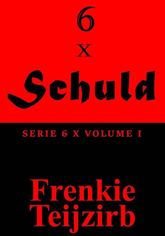 6 x Schuld: Serie 6 x : Volume I