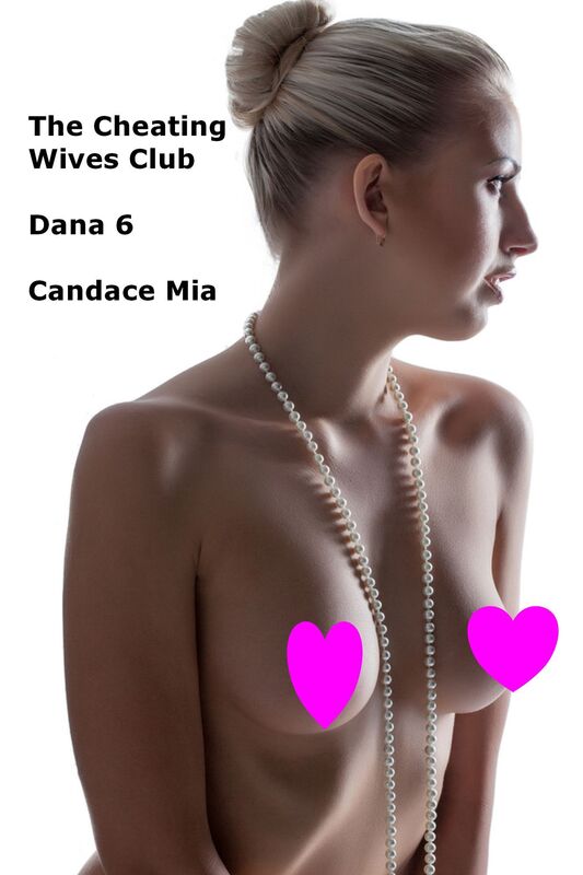 The Cheating Wives Club: Dana 6