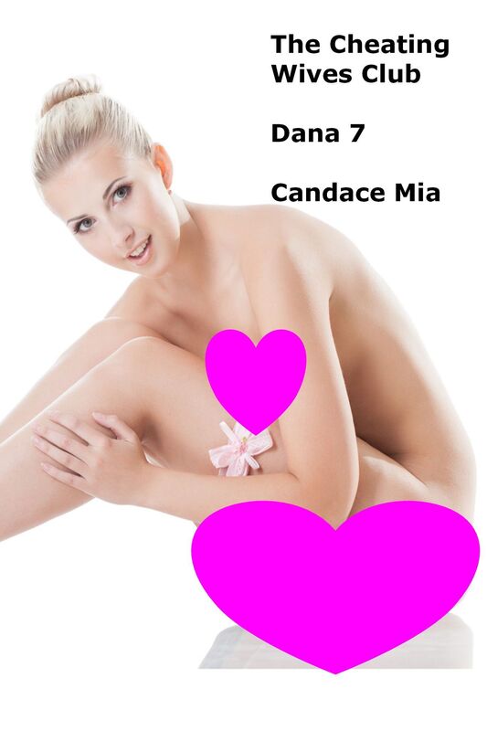 The Cheating Wives Club: Dana 7