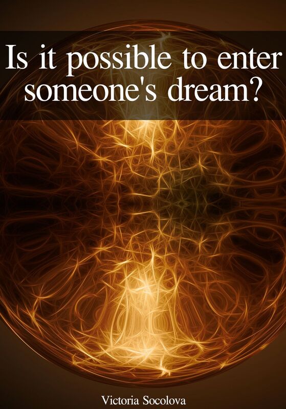 Is it Possible to Enter Into Someone else's Dream?