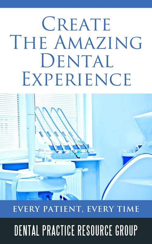 Creating The Amazing Dental Visit: Every Patient, Every Visit