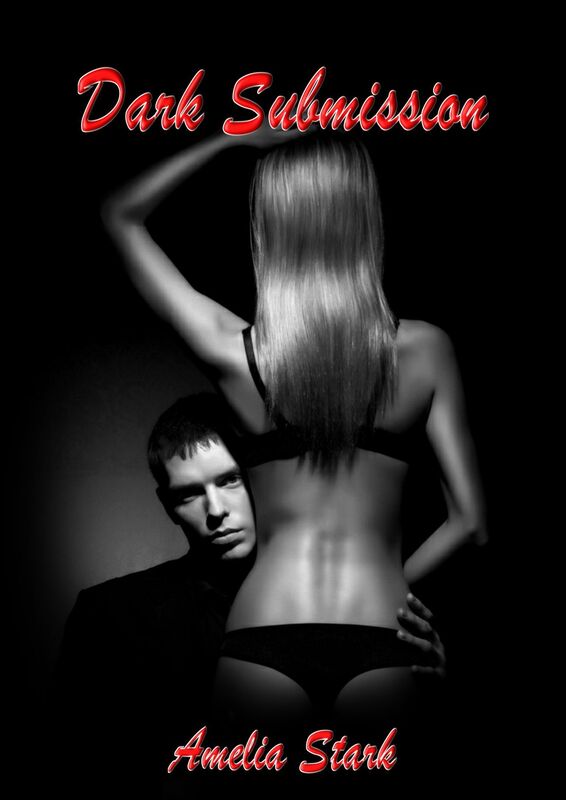 Dark Submission (A Thriller/BDSM Story)