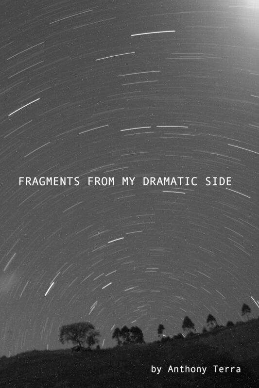 Fragments From My Dramatic Side