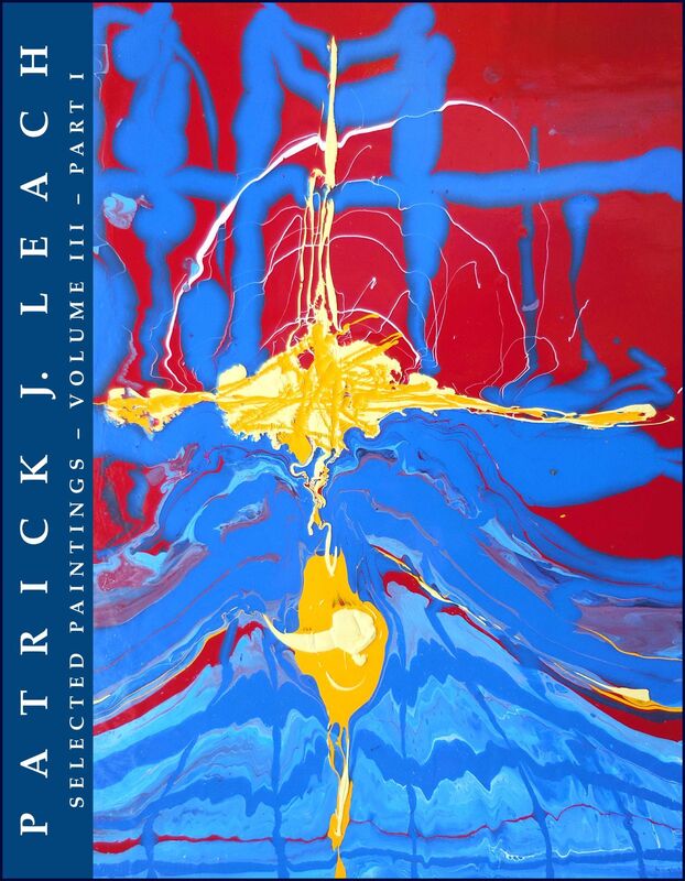 Patrick J. Leach Selected Paintings: Volume III - Part I
