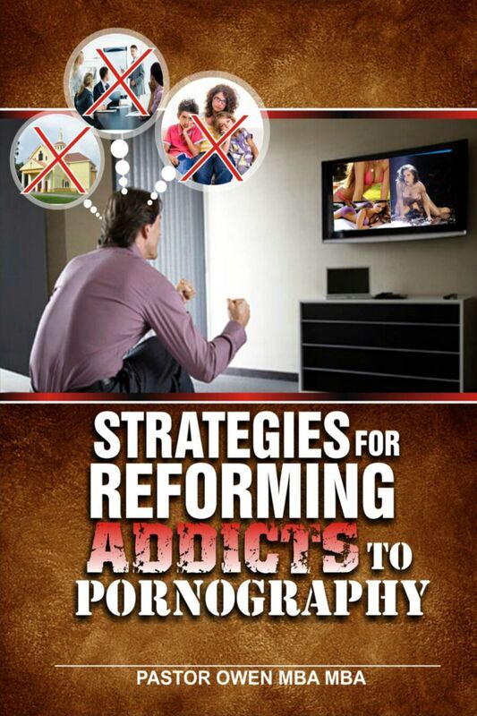Strategies For Reforming Addicts To Pornography