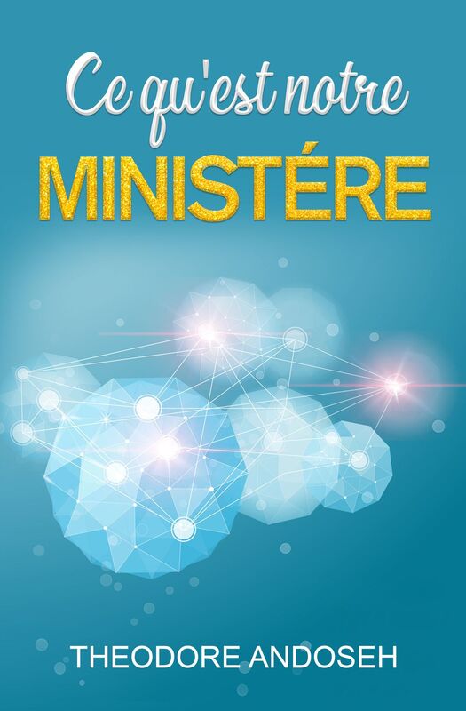 Ce Qu'est Notre Ministere