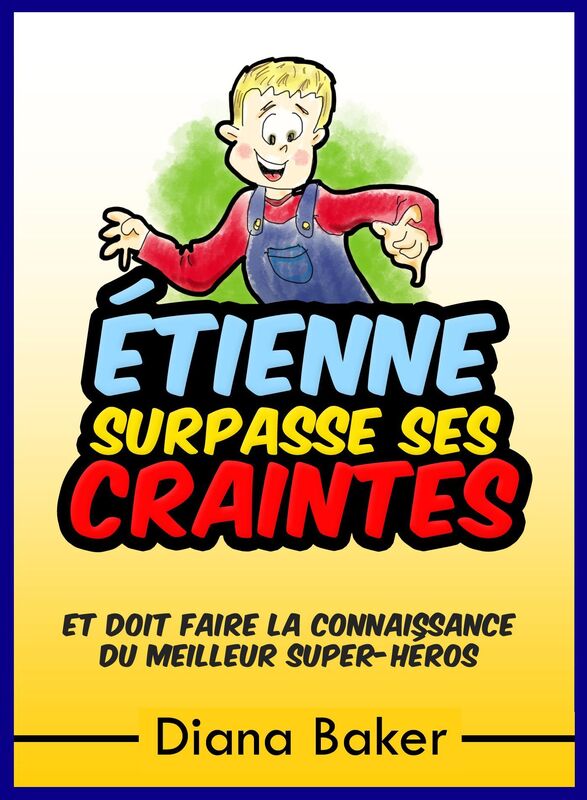 Étienne Surpasse Ses Craintes et doit faire la connaissance du meilleur super-héros