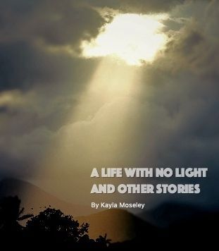 A life with no Light and Other Stories