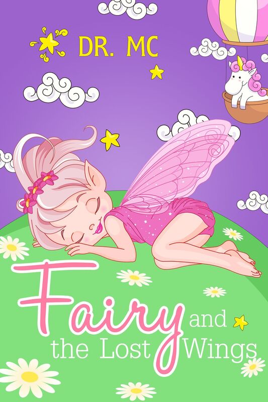 Fairy and the Lost Wings: Children's Bed Time Story