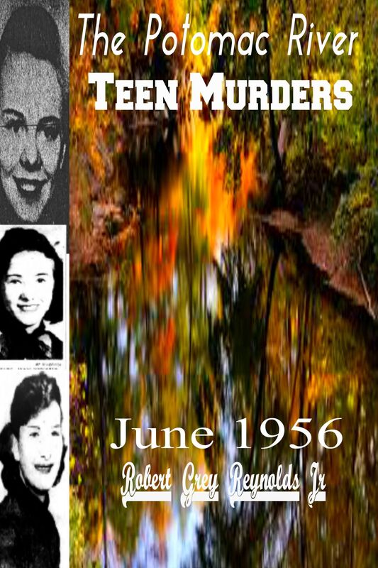 The Potomac River Teen Murders June 1956