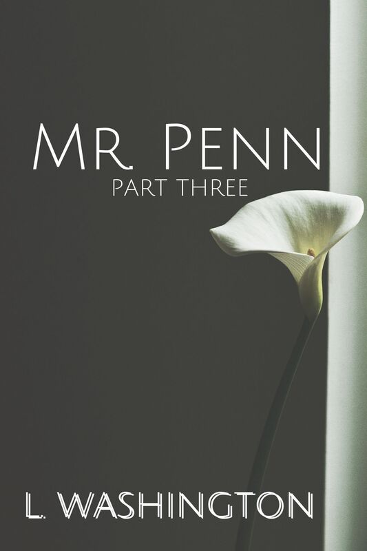 Mr. Penn: Part Three