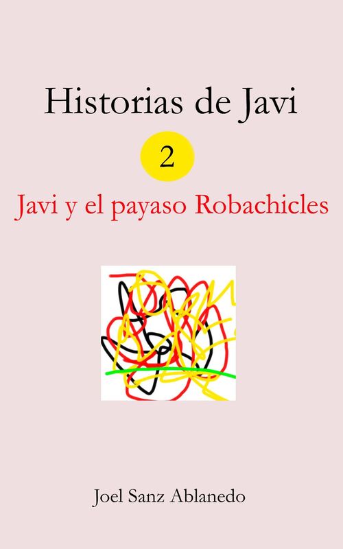 Historias de Javi: Javi y el payaso Robachicles