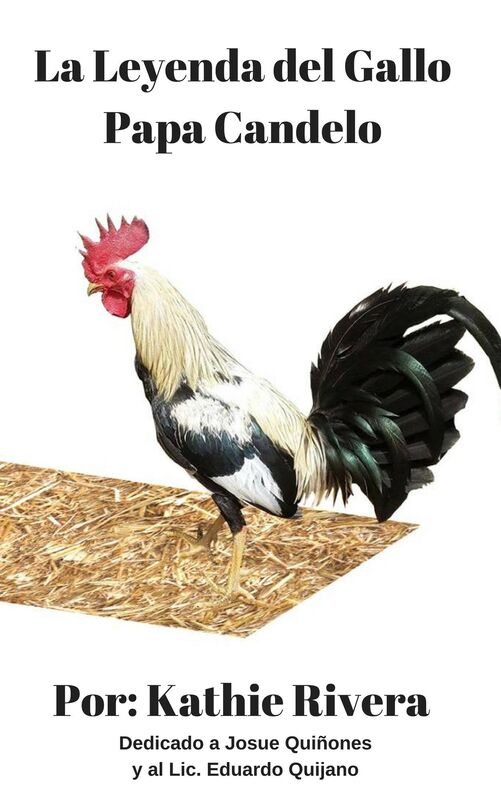 La Leyenda del Gallo Papá Candelo