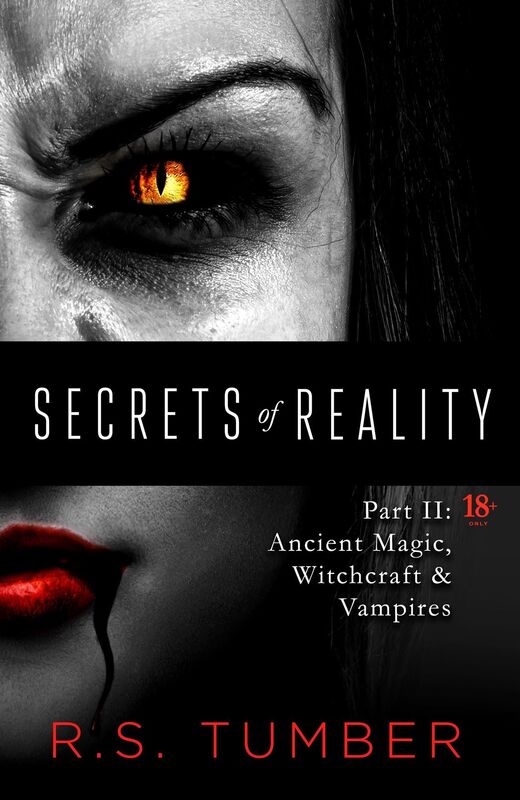 Secrets of Reality: Part II: Ancient Magic, Witchcraft & Vampires