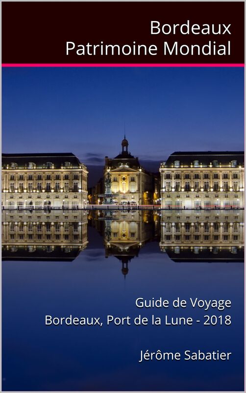Bordeaux Patrimoine Mondial