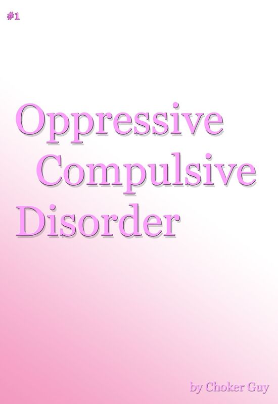 Oppressive Compulsive Disorder