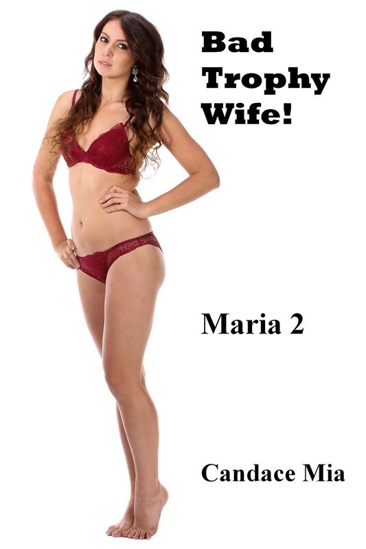 Bad Trophy Wife! Maria 2