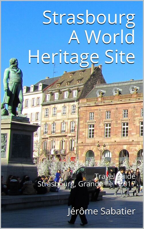 Strasbourg A World Heritage Site