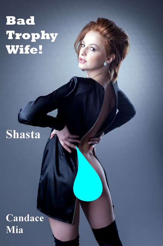 Bad Trophy Wife! Shasta