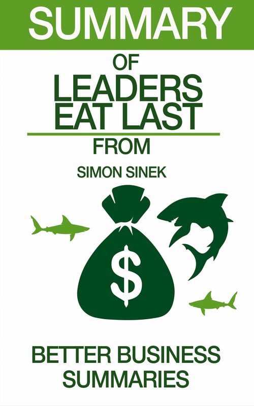 Leaders Eat Last Summary