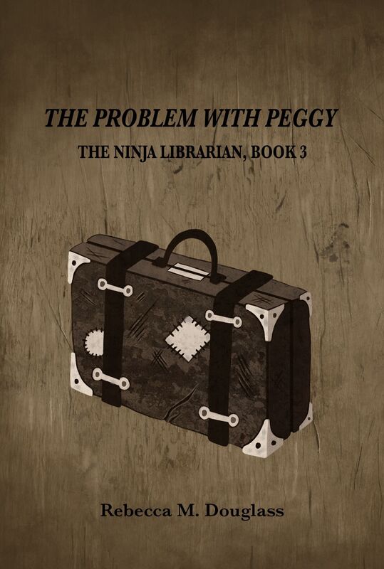 The Problem With Peggy (The Ninja Librarian, Book 3)