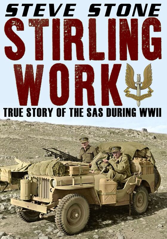 Stirling Work: The Story of the SAS During WWII