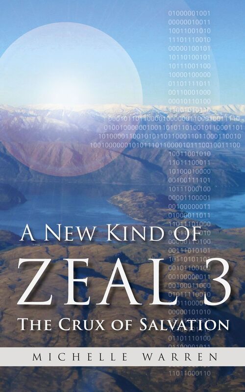 A New Kind of Zeal 3: The Crux of Salvation