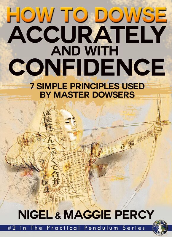How To Dowse Accurately & With Confidence