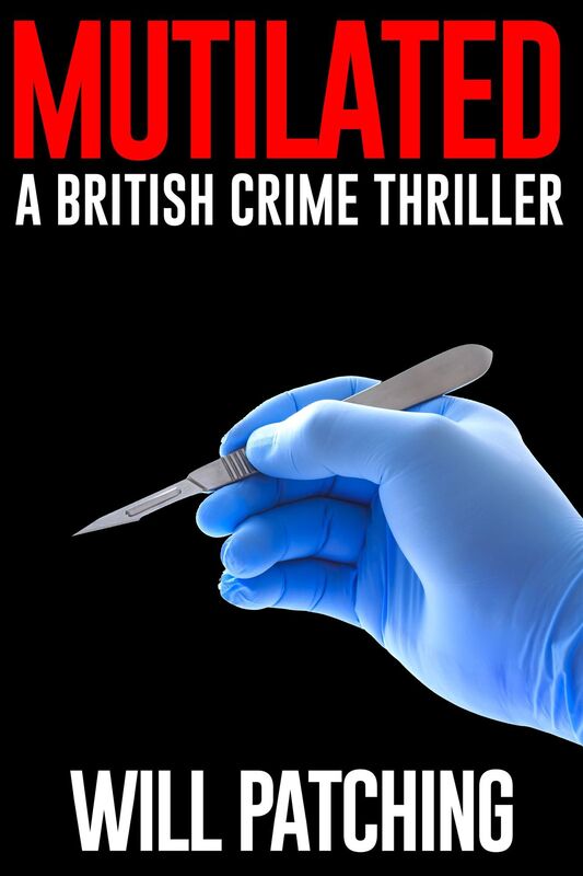 Mutilated: A British Crime Thriller