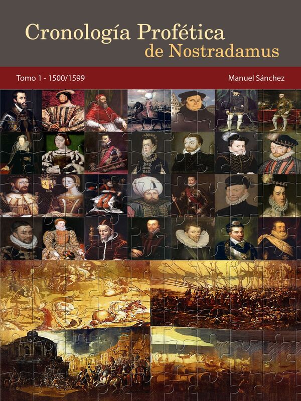 Cronología Profética de Nostradamus. Tomo 1: 1500/1599