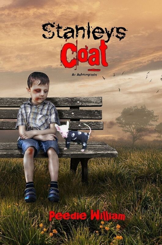 Stanley's Coat: A Shocking True Story Of Child Abuse And Sadistic Mental Torture.