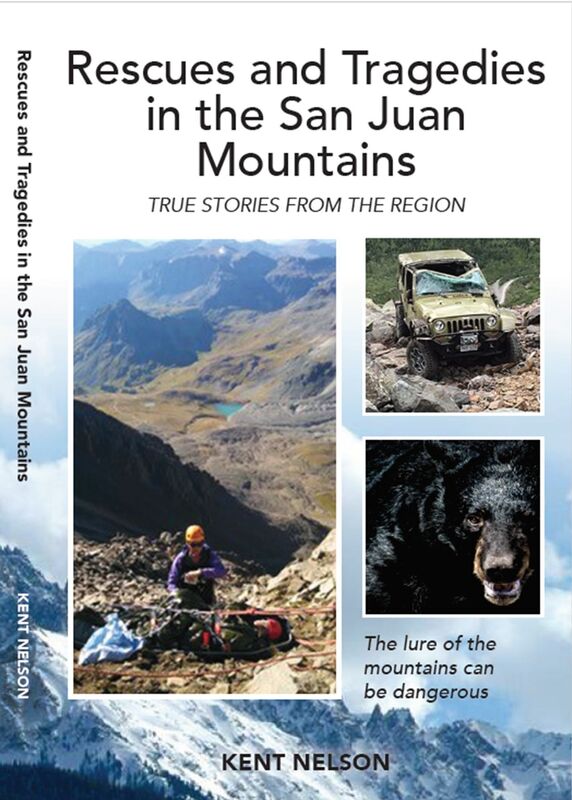 Rescues and Tragedies In the San Juan Mountains: True Stories from the Region.