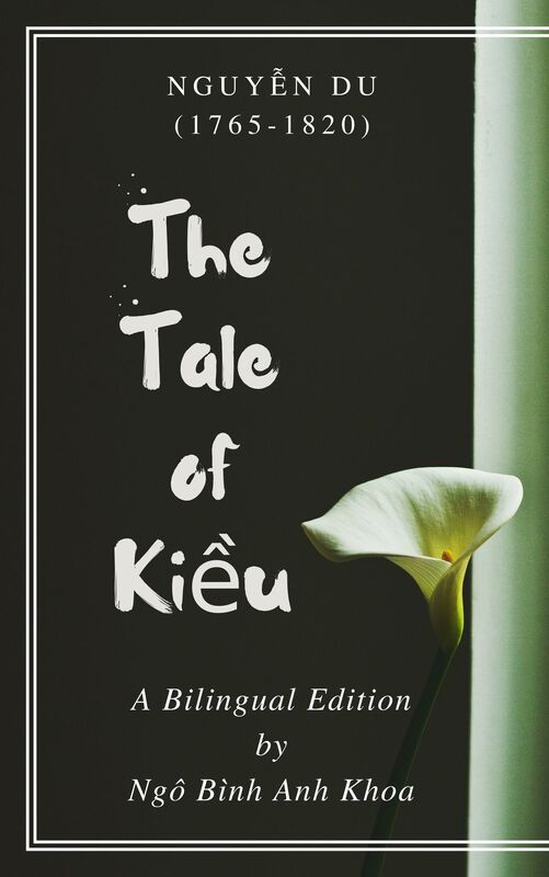 The Tale of Kieu: A Bilingual Edition by Ngo Binh Anh Khoa