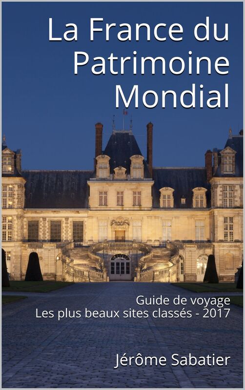 La France du Patrimoine Mondial