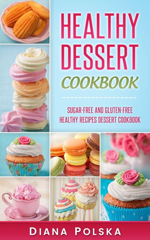 Healthy Desserts