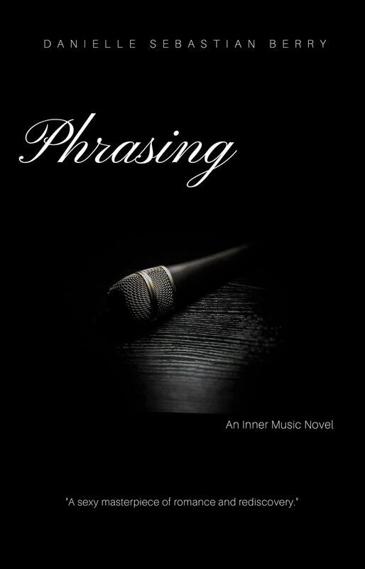 Phrasing An Inner Music Novel